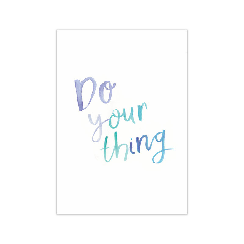 Do Your Thing by Laura Irwin - Print, No Framed, 59.4cm H x 42cm W x 3cm D