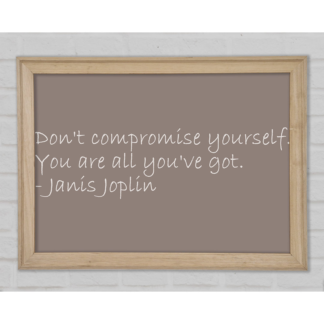 Berühmtes Zitat Janis Joplin Dont Compromise Yourself Lilac - Single Picture Frame Art Prints