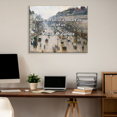 Artsy Quote "None of us is a smart as all of us." By Philip M. Condit Gallery Wrapped Canvas