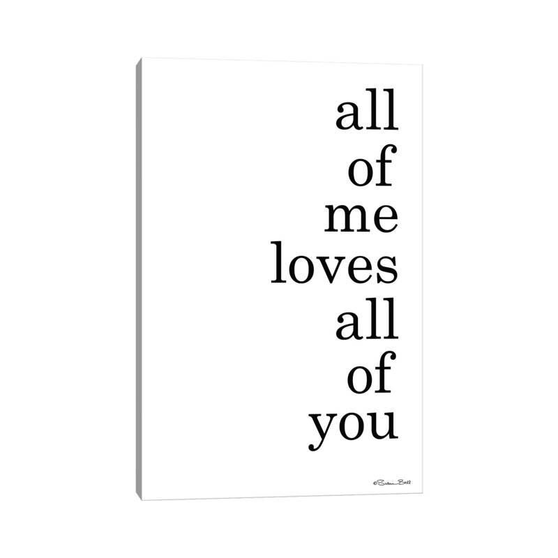 All Of Me by Susan Ball - Print on Canvas, Wrapped Canvas, 45.72cm H x 30.48cm W x 1.91cm D