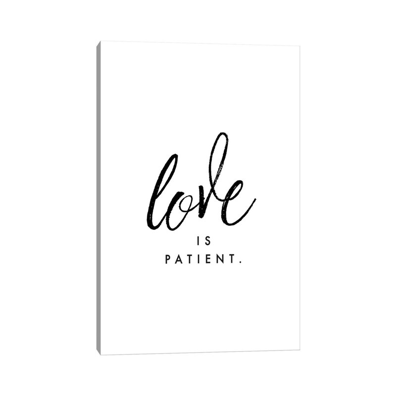 Love Is Patient - Wrapped Canvas Print, 66.04 cm H x 45.72 cm W x 1.91 cm D
