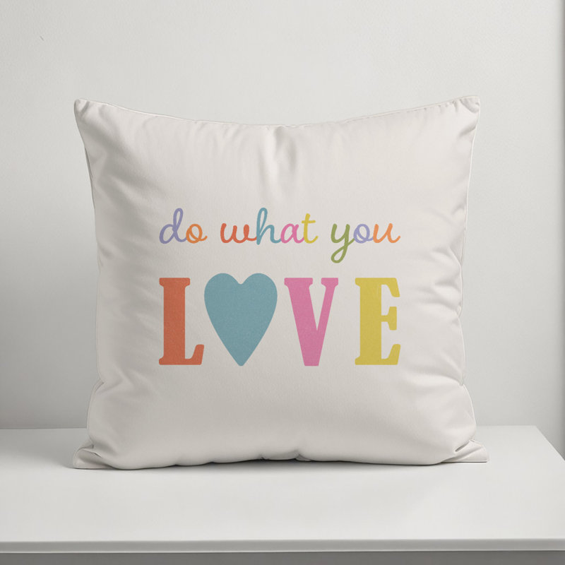 Do What You Love 18 x 18 Spun Poly Pillow