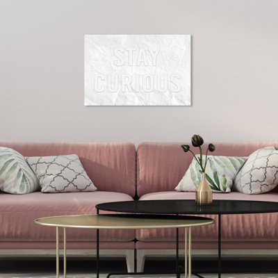 Stay Curious - Art textuel sur toile
