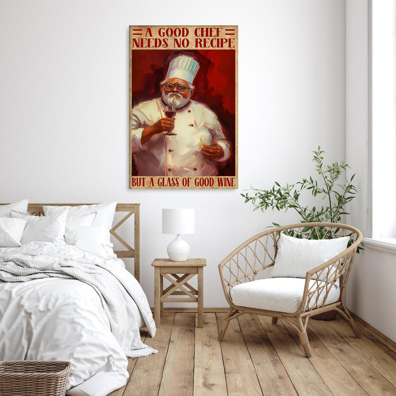 A Good Chef Needs No Recipe - 1 Piece Rectangle Gr " A Good Chef Needs No Recipe - 1 Piece Rectangle Graphic Art Print On Wrapped Canvas "
