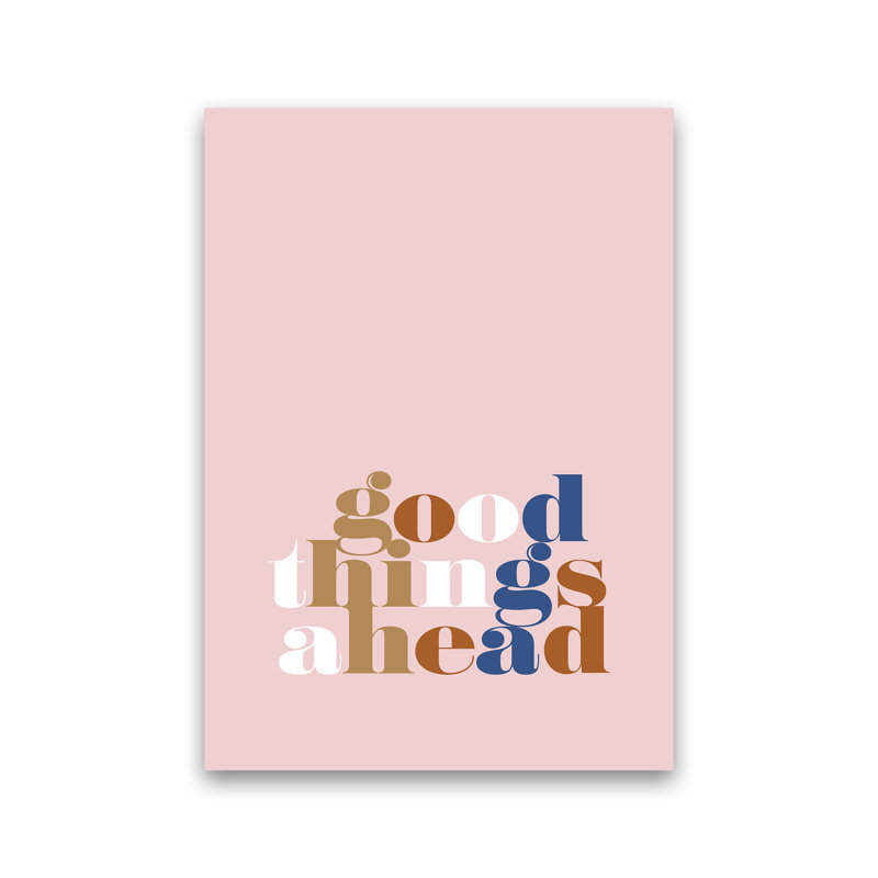 Good Things Ahead Pink by Planeta444 - Print, No Framed, 59cm H x 42cm W x 1cm D