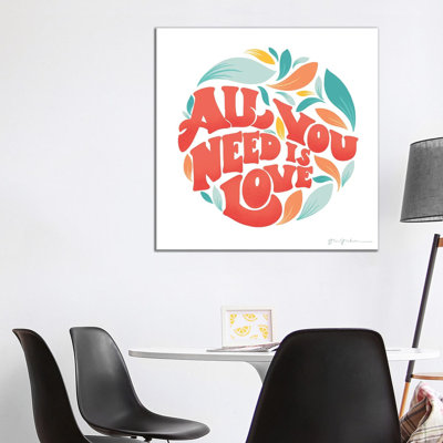 All You Need I by Gia Graham - 1 Piece Wrapped Canvas Wall Art
