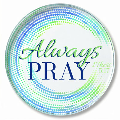 Glass Coaster Always Pray 1 Thess. 5:17