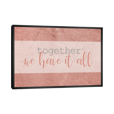 We Have It All by Kimberly Allen - Print on Canvas