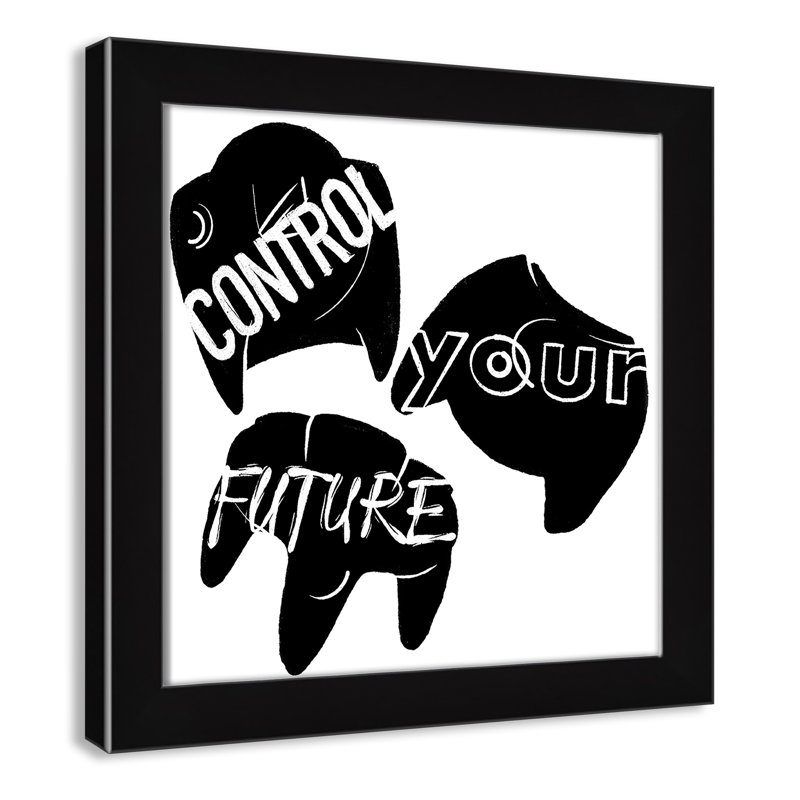 «Control your future», art encadré, H 14 po x l 14 po x P 0,63 po, Cadre noir