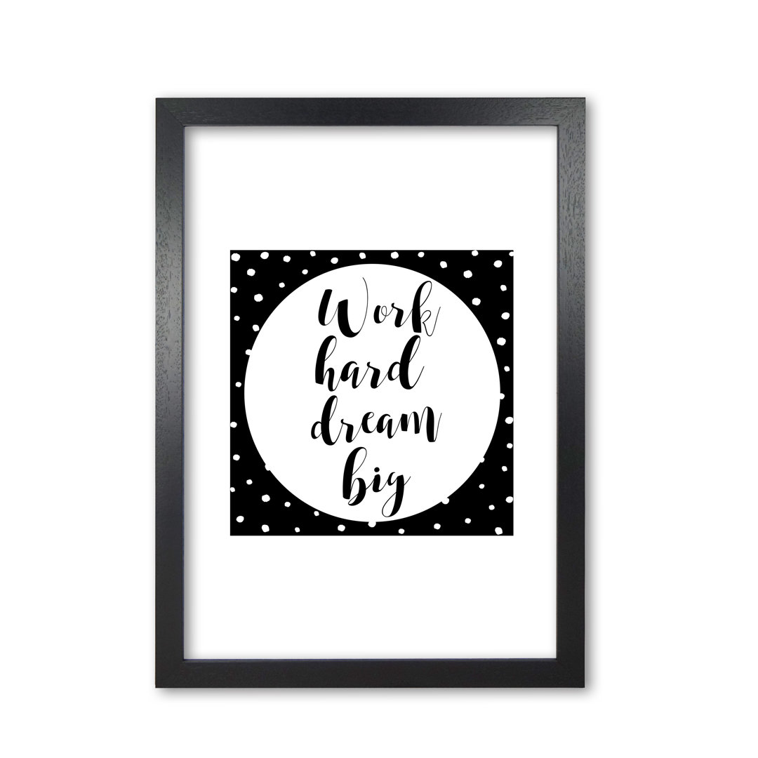 Work Hard Dream Big - Print