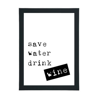 Save Water Drink Wine - Print