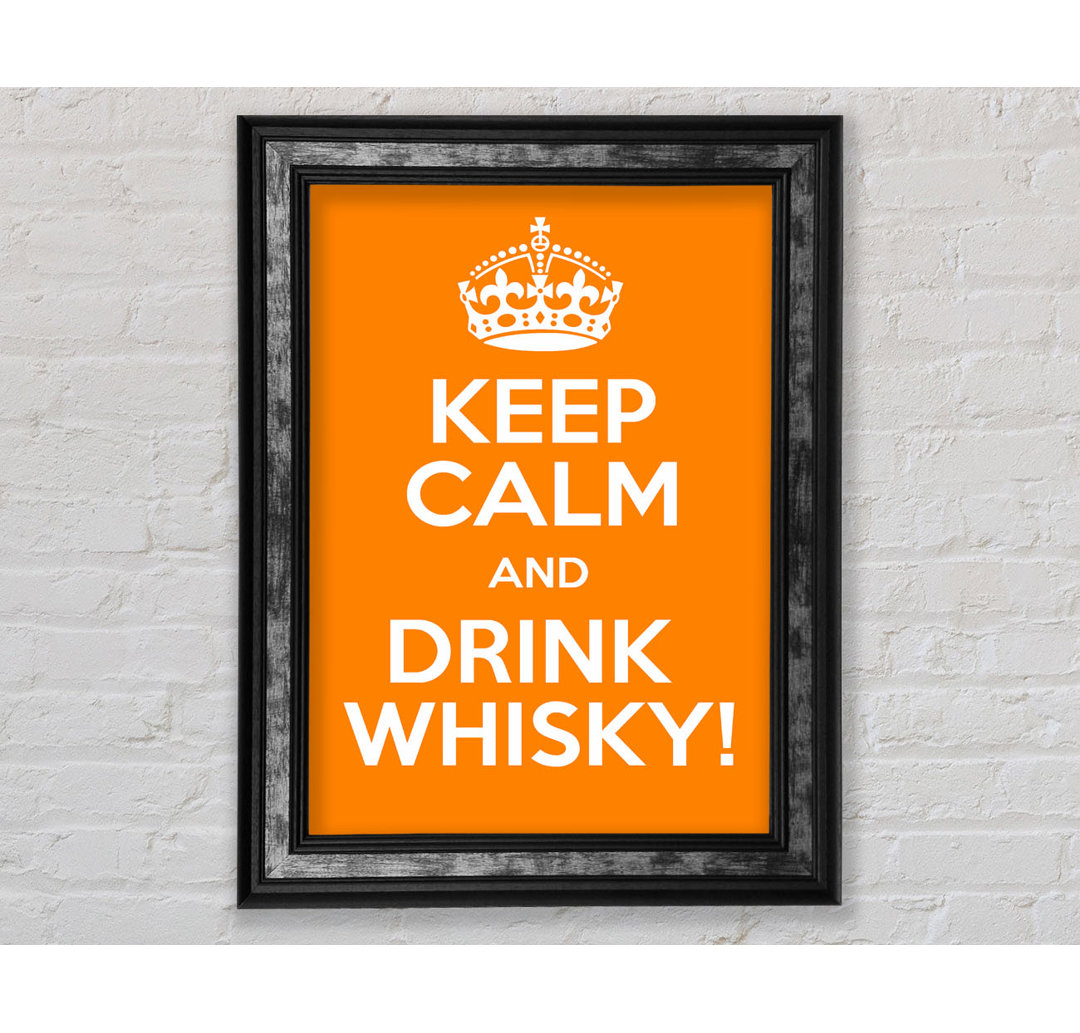 Küche Zitat Keep Calm Whisky - Druck