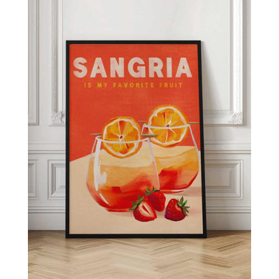 «Sangria Is My Favorite Fruit - Summer Cocktail», reproduction d'art