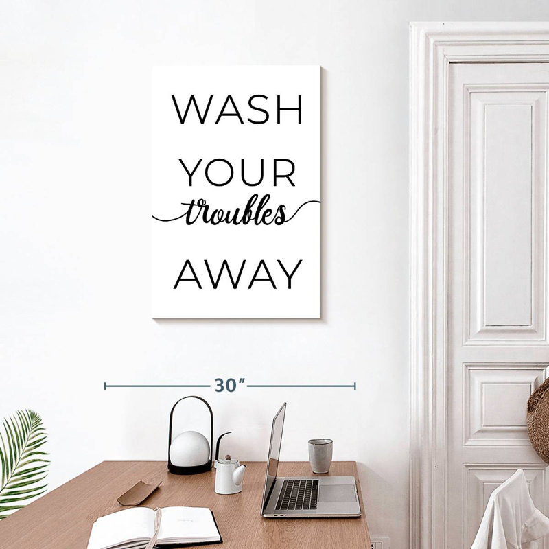 Tergel Wash Your Troubles Away, 30" H x 20" W