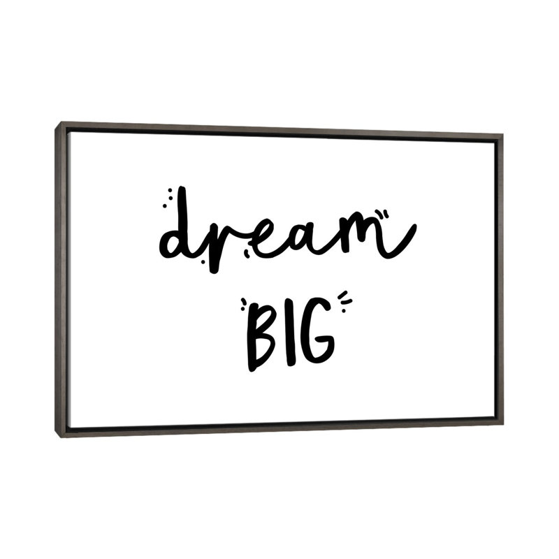 «Dream Big», reproduction d'art textuel, Toile avec cadre gris, Pas de tapis, H 26 po x l 40 po x 1,5 po