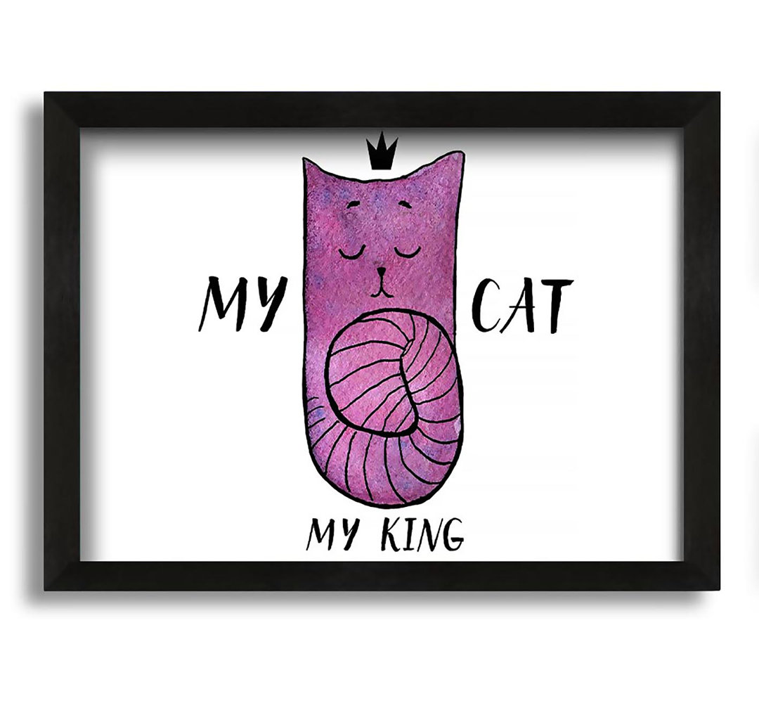 Gerahmtes Leinwandbild My Cat My King, Kunstdruck