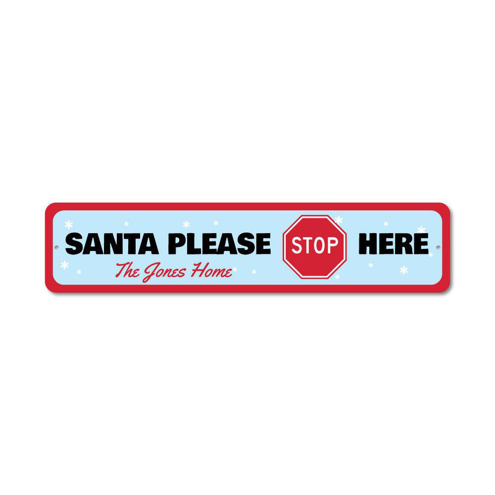 Stop Please Sign In Lizton Sign Shop, Inc Santa Please Stop Here Home Custom Aluminum Sign ...
