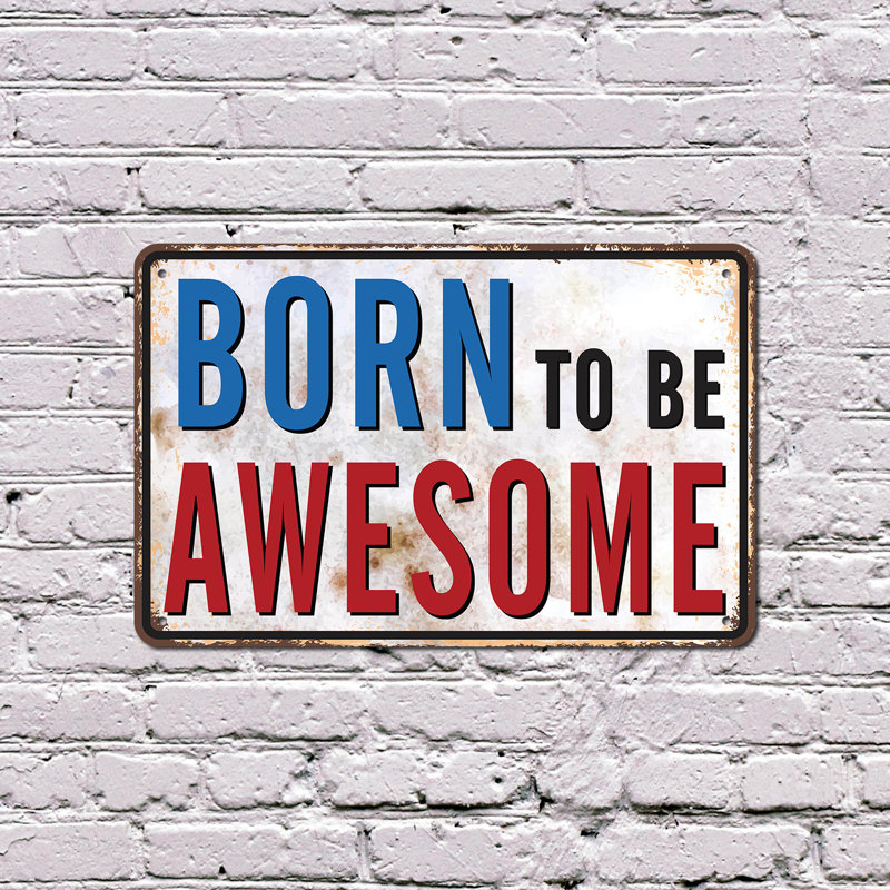 Enseigne en plastique 8 po x 12 po Born To Be Awesome