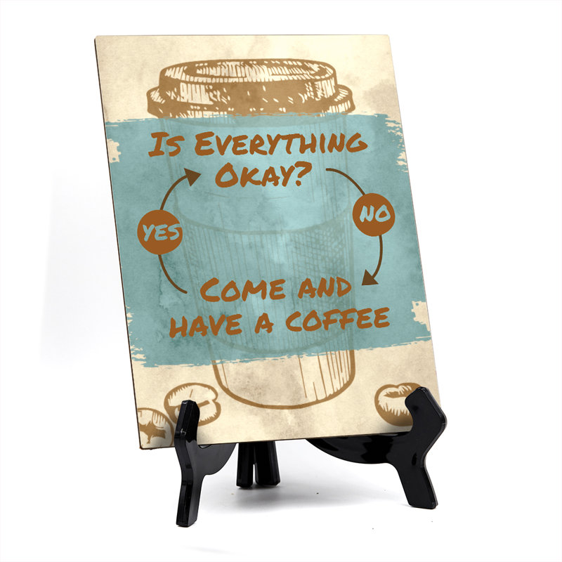 Est-ce que tout va bien? Panneau «Come and Have a Coffee Table»
