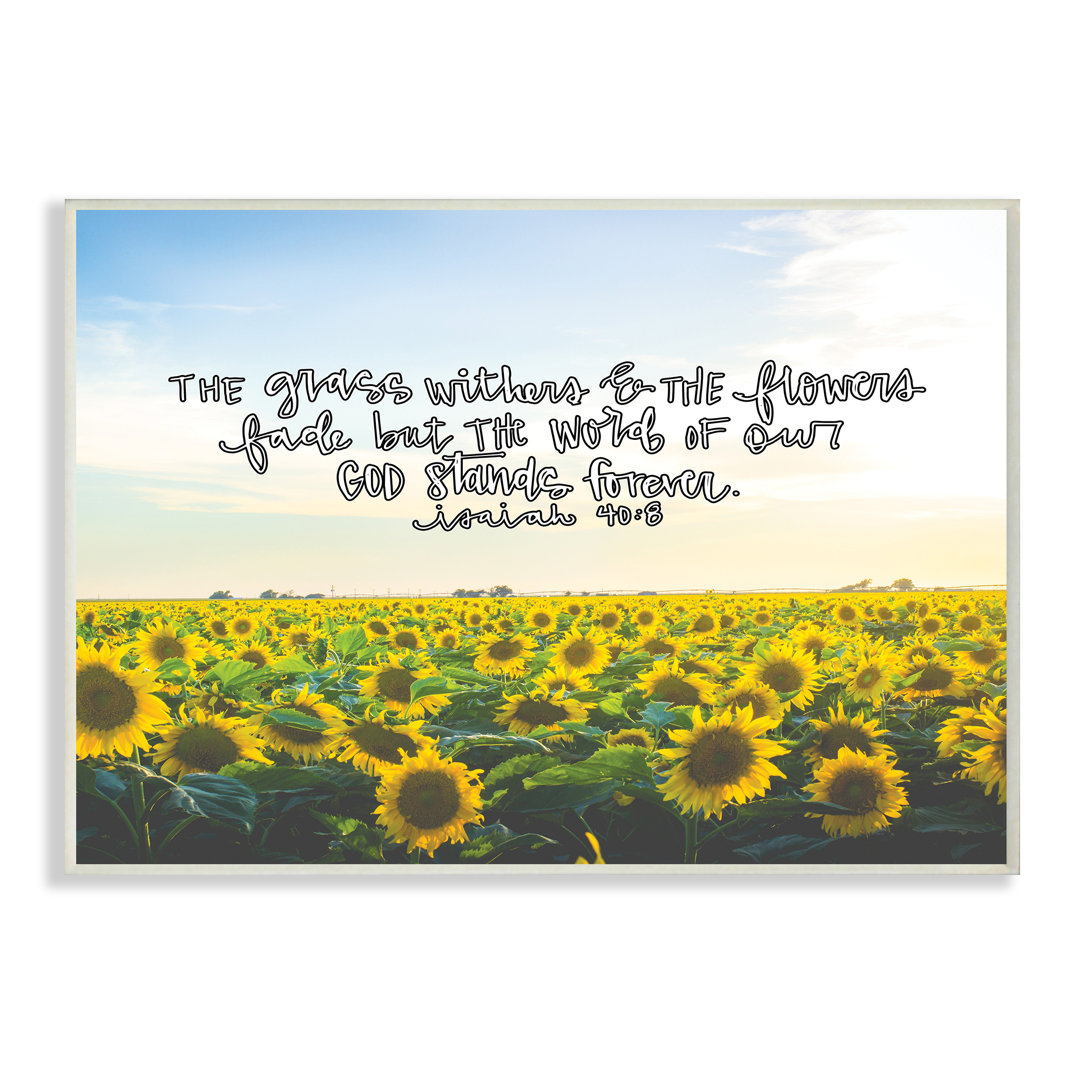 'The Word of God Stands Forever Sunflower Field Photography' Photographic Print Winston Porter 