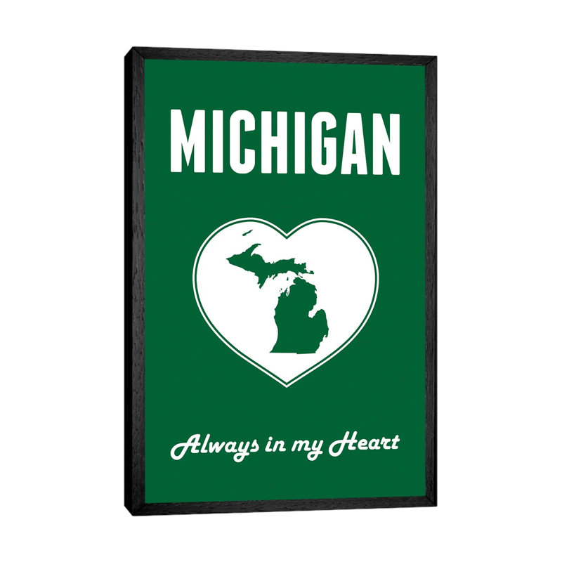 Michigan, Always In My Heart by Benton Park Prints - Print on Canvas, Black Framed, 101.6 cm H x 66.04 cm W