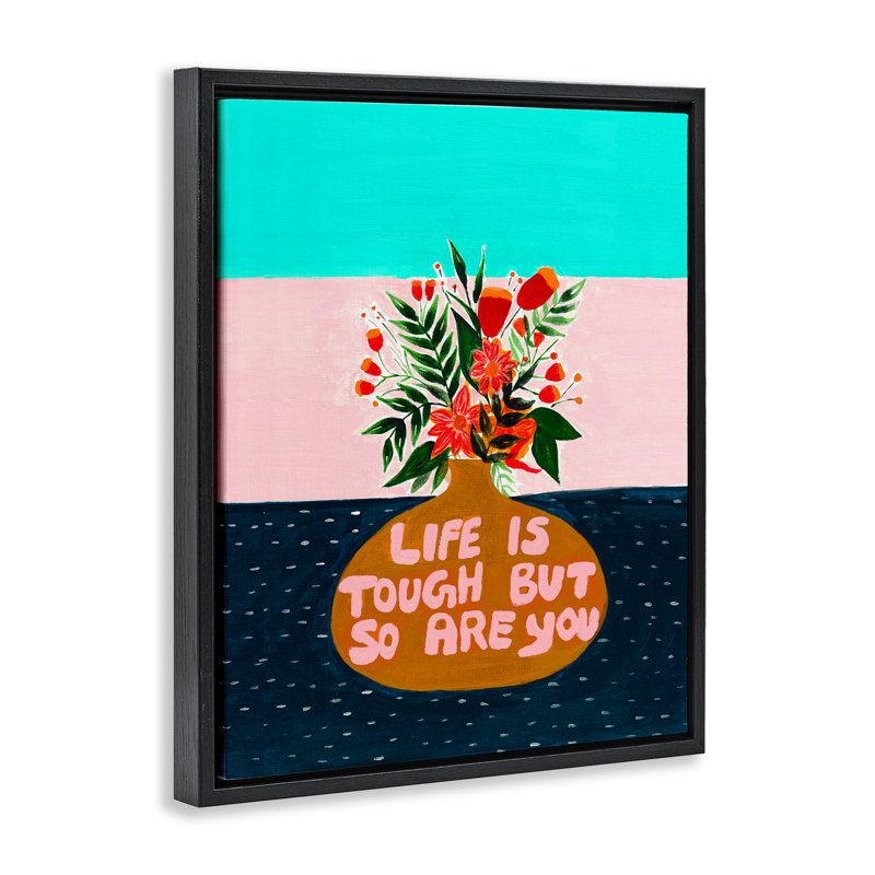 Cadre flottant Life Tough So Are You, design par Nabeela Rumi, Cadre flottant noir de jais, H 21 po x l 17 po