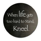 If Life Gets Too Hard Print