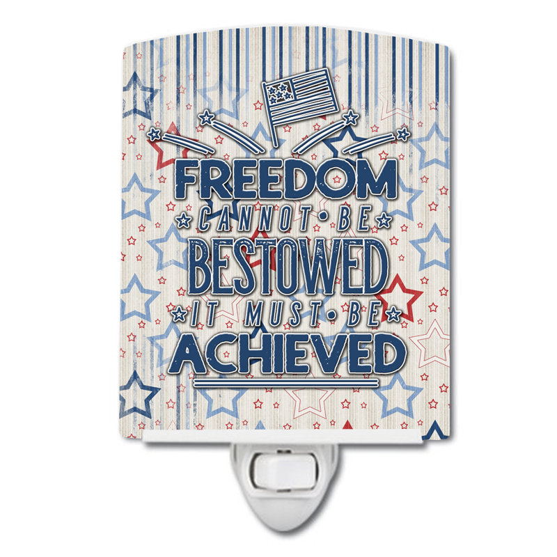 Freedom Must Be Achieved Ceramic Night Light