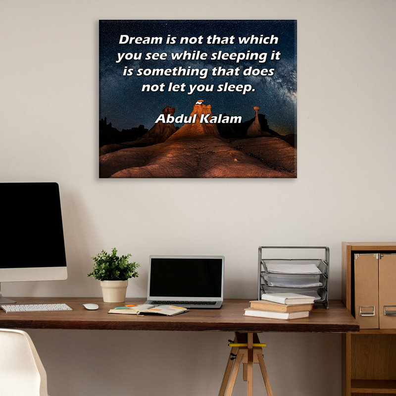 ArtsyQuotes Gallery Wrapped Canvas By Abdul Kalam: "Dream is not that which you see while sleeping it is something that does not let you sleep."