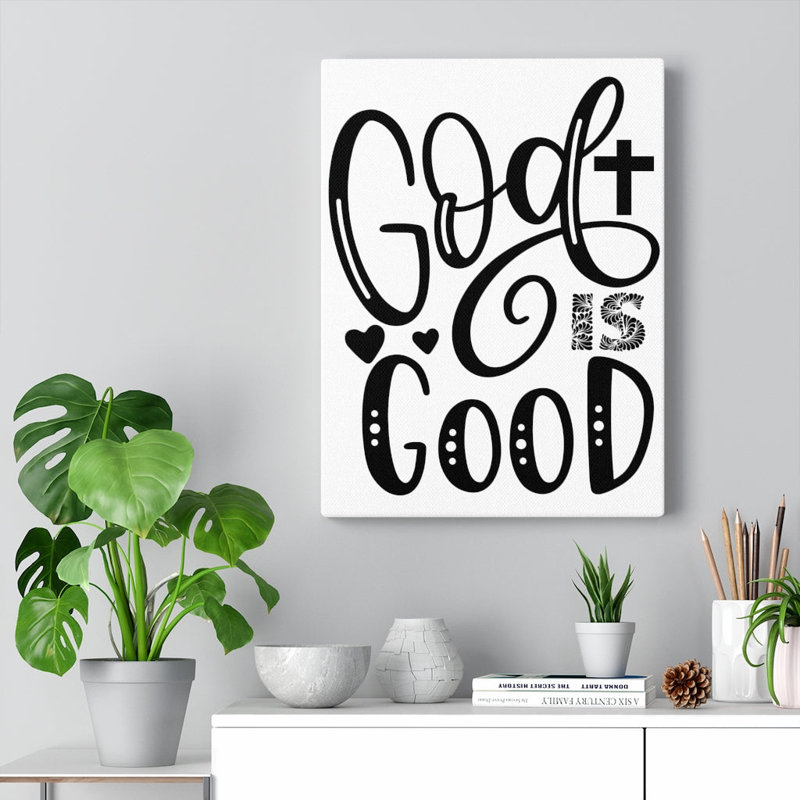 God Is Good - Wrapped Canvas Print, 41cm H x 30cm W