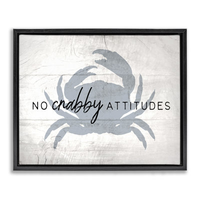 No Crabby Attitudes Phrase Canvas Wall Art by Daphne Polselli -  Trinx, 9C45FA0223854550B6FDF54A2B6C2761