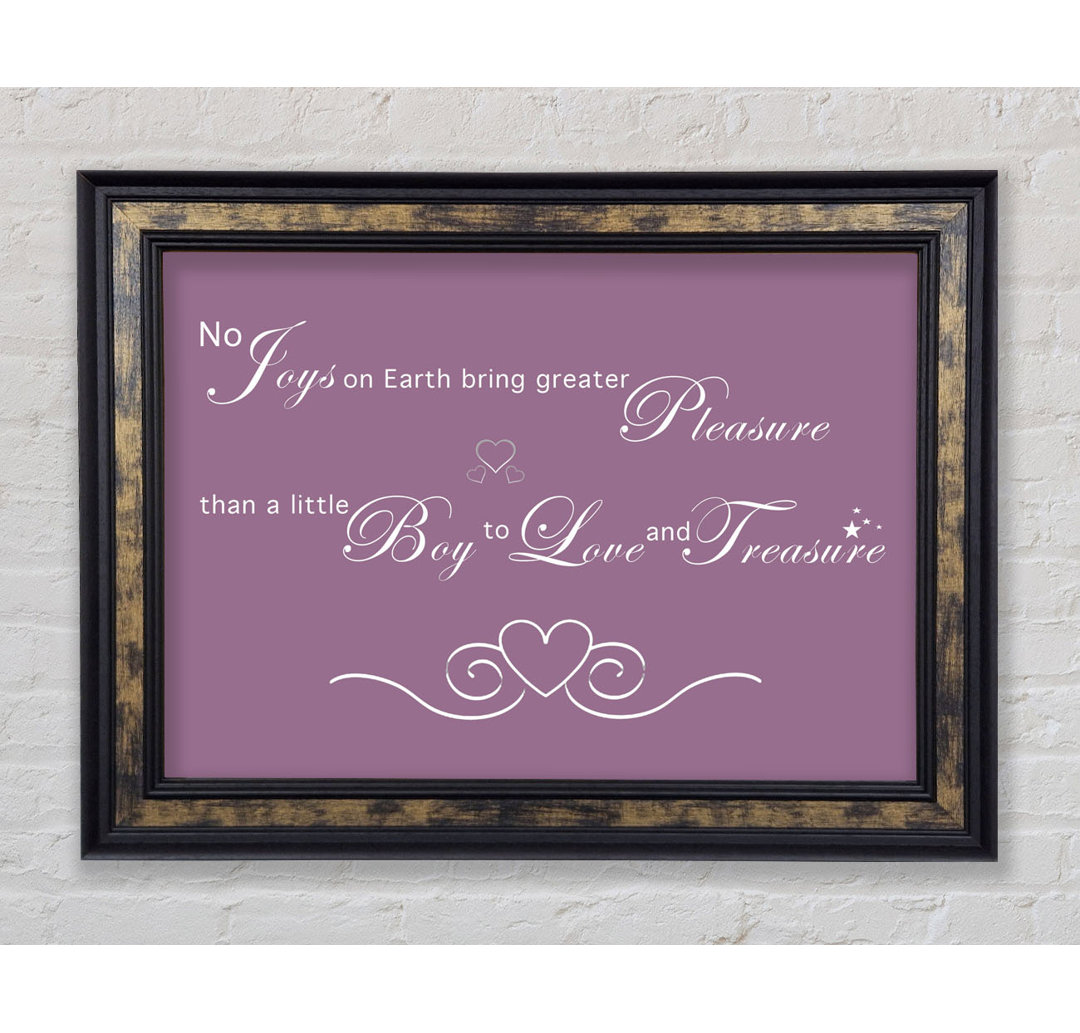 Boys Room Quote No Joys On Earth Bring Pleasure White - Single Picture Frame Art Prints