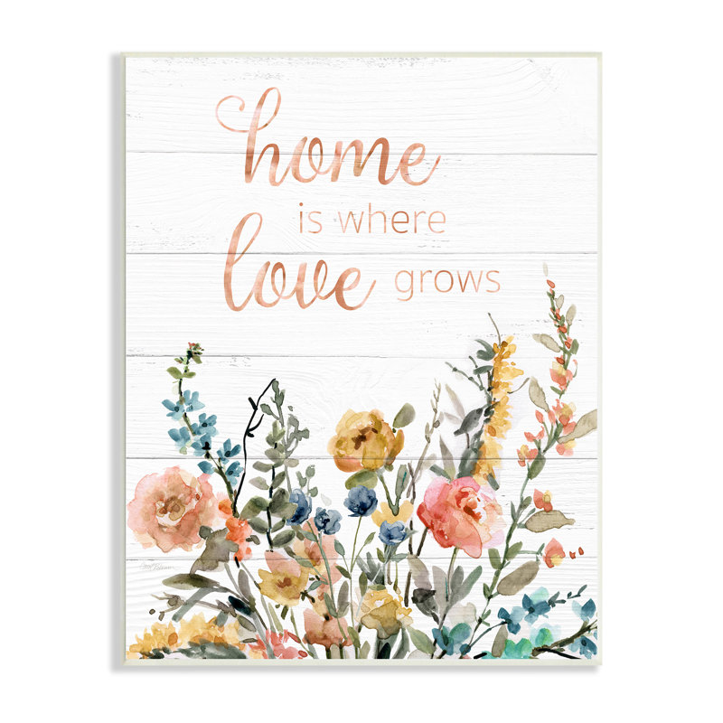Home's Where Love Grows Motivation Family Expression Spring Wildflowers par Carol Robinson - Peinture, Plaque murale