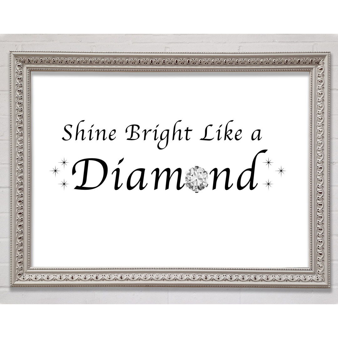 Musik Zitat Shine Bright Like A Diamond Rihanna Weiß Gerahmter Druck