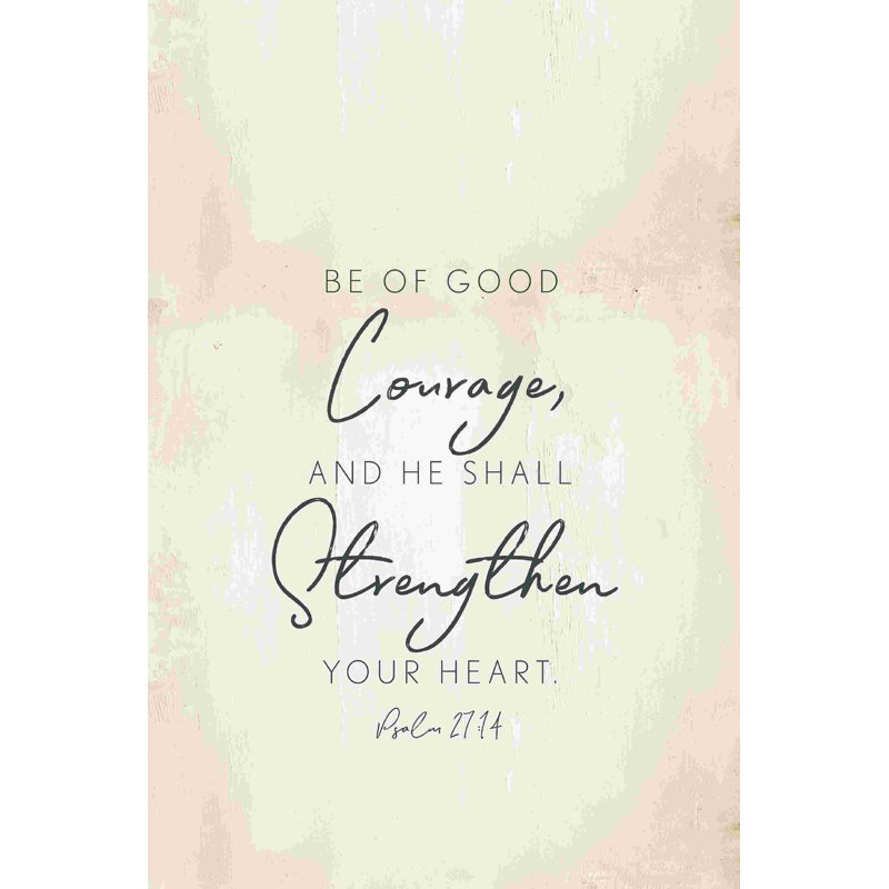 «Be of Good Courage», art textuel sur toile tendue, H 18 po x l 12 po