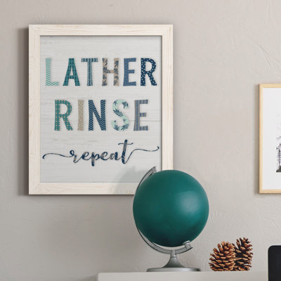 " Lather Rinse Repeat "