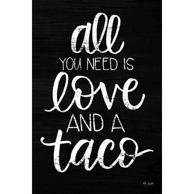 " Love And A Taco "
