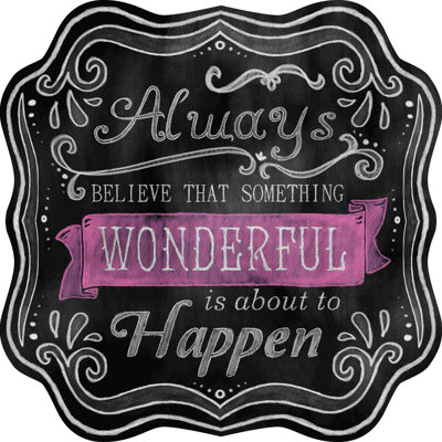 " Always Wonderful Chalk "