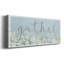 «Gather Garden» sur toile, art textuel-94740828