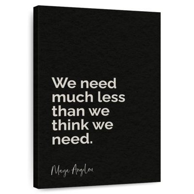 We Need Less Quote