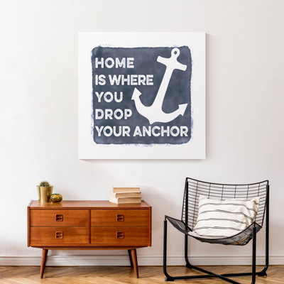 " Home Is Where You Drop Your Anchor "