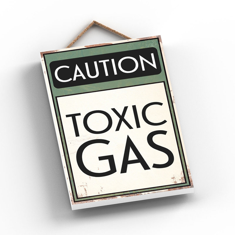 Caution Toxic Gas - Print on MDF