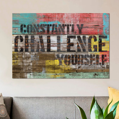 Constantly Challenge Yourself by Diego Tirigall - Textual Art Print on Canvas