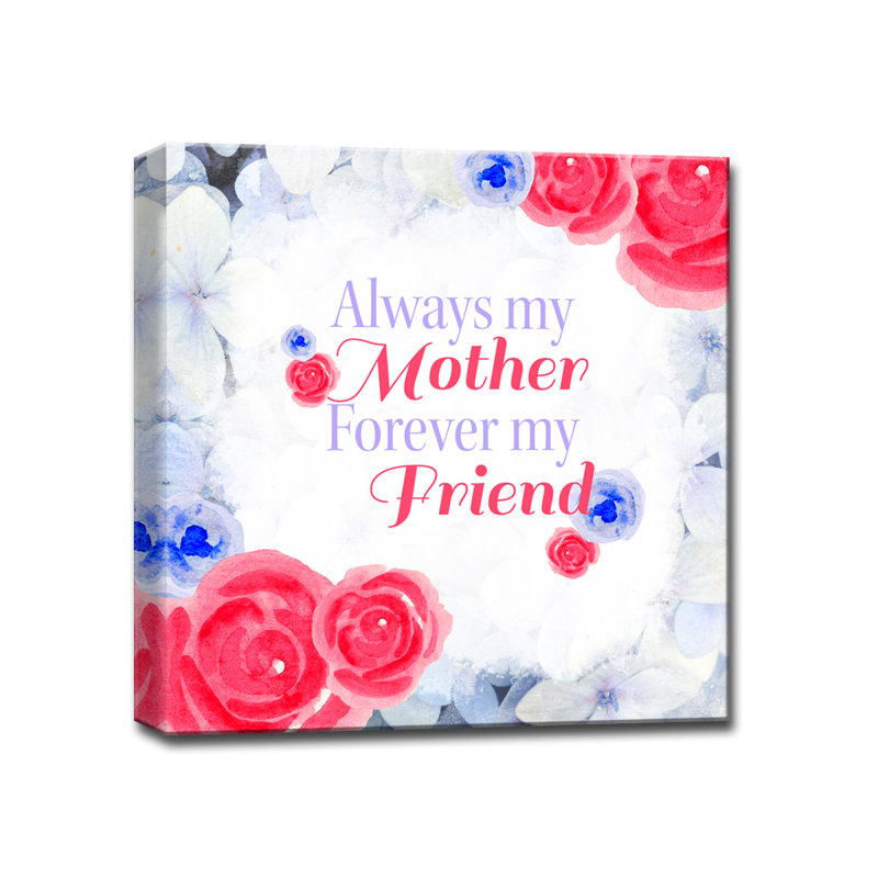 «Always My Mother, Forever My Friend», impression encadrée sur toile tendue, 12" H x 12" L x 0.75" D