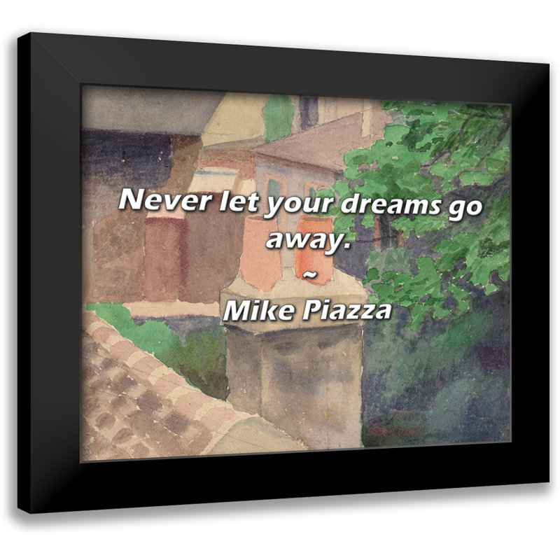 Citation de Mike Piazza: ne laissez jamais vos rêves partir.