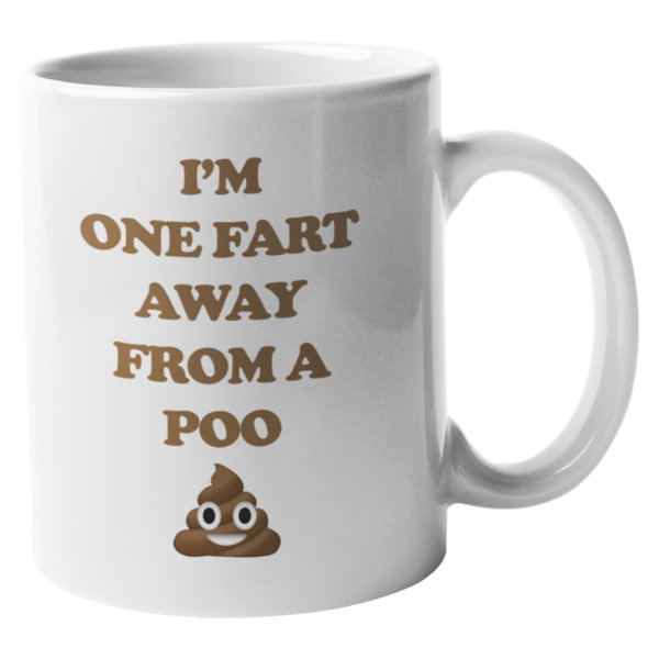 Happy Larry I'm One Fart Away From A Poo | Wayfair.co.uk