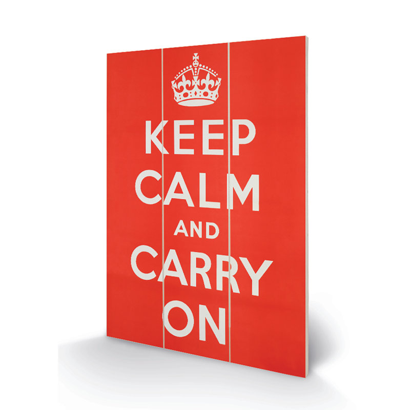 Keep Calm And Carry On by Pyramid Posters - No Frame Print on Wood