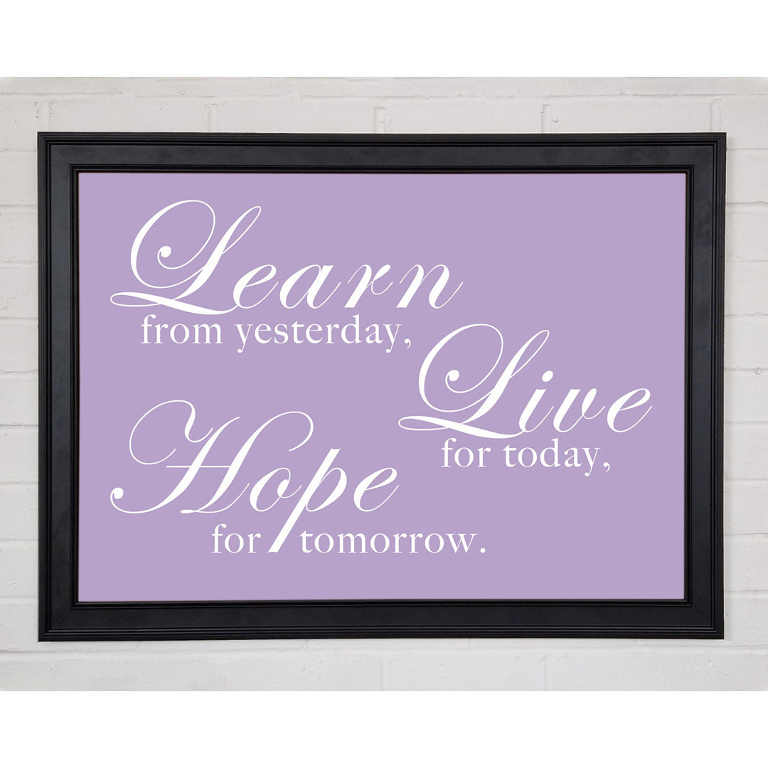 Gerahmter Kunstdruck Home Quote Learn Live Hope in Flieder