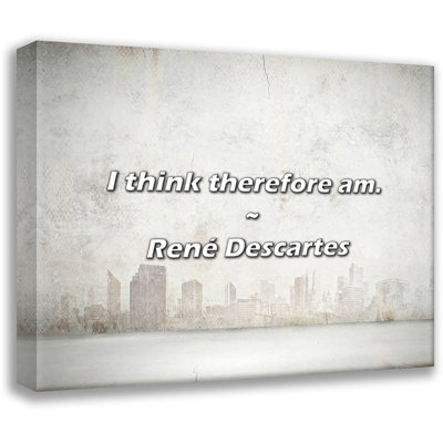 René Descartes Quote: I think therefore am.