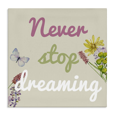 Never Stop Dreaming with Florals Canvas, design by Kim Allen